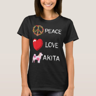 Akita Love Peace Akit Akita Dog Shiba Inu Akita I T-shirt