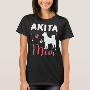 Akita Ma Dog Mam American Akita Inu T-shirt
