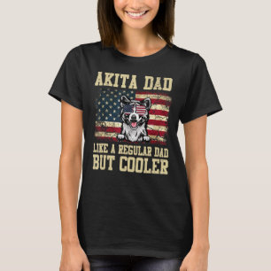 Akita Pa is een gewone vader, maar een koeler hond T-shirt