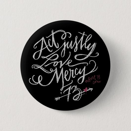 Akte Justly. Liefde Mercy. /Abort73.com Ronde Button 5,7 Cm (Voorkant)
