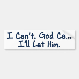Al-anon, dat kan ik niet. God kan. Ik laat hem. Bumpersticker