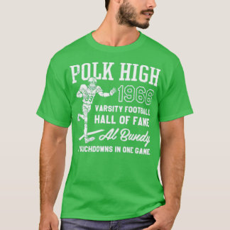 Al Bundy - 1966 Polk Hoge Varsity Football Hall of T-shirt