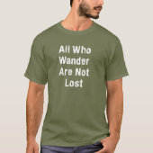 Al dat wander niet verloren is t-shirt (Voorkant)