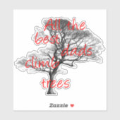 Al de beste kussens klimmen bomen, arborist sticker (Vel)