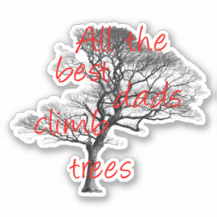 Al de beste kussens klimmen bomen, arborist sticker
