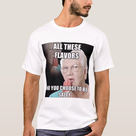 Al deze flavors zout T-shirt (Voorkant)