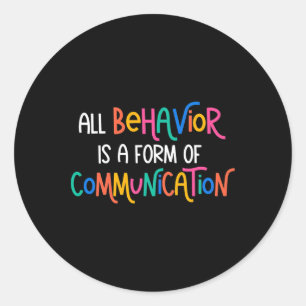Al gedrag is een vorm van communicatie autisme Awa Ronde Sticker