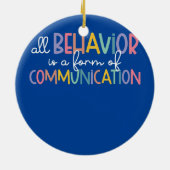 Al gedrag is een vorm van communicatie autisme keramisch ornament (Achterkant)