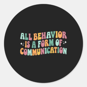 Al gedrag is een vorm van communicatie-gespierde t ronde sticker