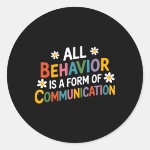 Al gedrag is een vorm van communicatie-gespierde t ronde sticker
