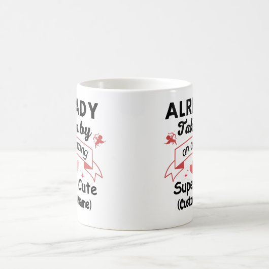 Al genomen door een geweldige Super Schattige (Cus Koffiemok (Center)