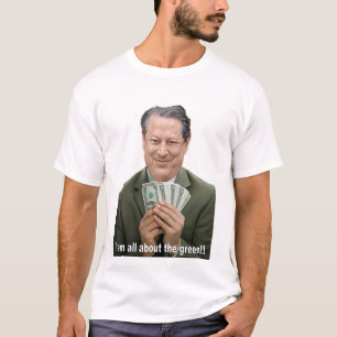 Al Gore draait allemaal om het groene!!!! T-shirt