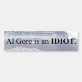Al Gore is een idioot Bumpersticker (Voorkant)