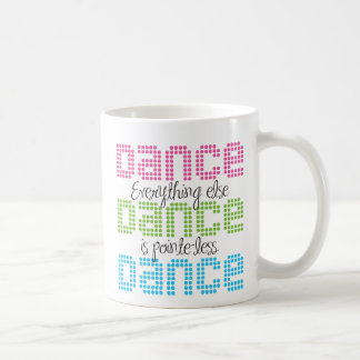 Al het andere is minder belangrijk. koffiemok