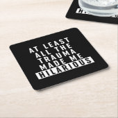 Al het trauma maakte me hilarisch kartonnen onderzetters (Schuin)