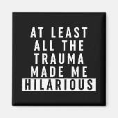 Al het trauma maakte me hilarisch magneet (Voorkant)