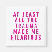 Al het trauma maakte me hilarisch magneet (Voorkant)