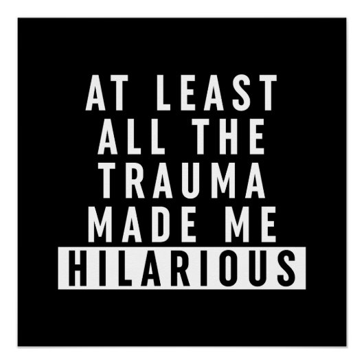 Al het trauma maakte me hilarisch perfect poster (Voorkant)
