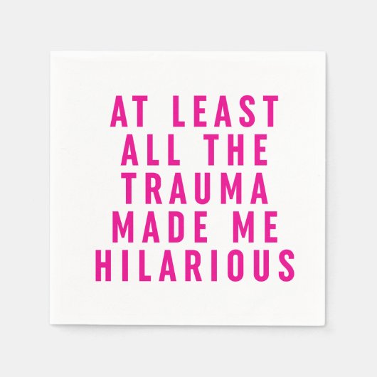 Al het trauma maakte me hilarisch servet (Voorkant)