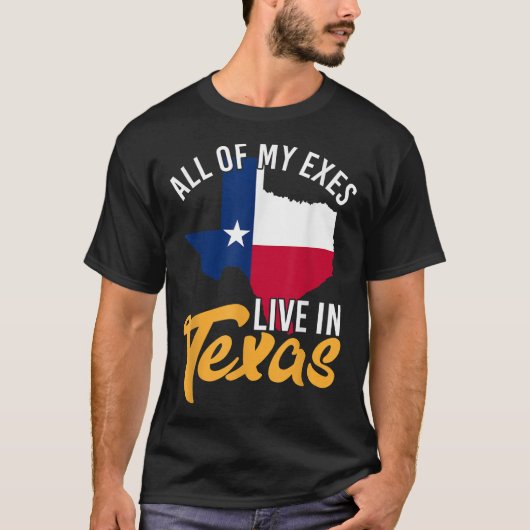 Al mijn Exes leven in Texas Shirt (Voorkant)