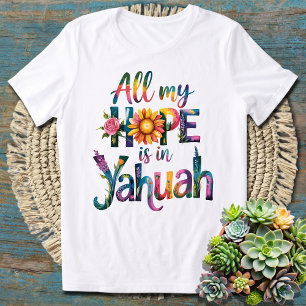 Al Mijn Geloof is in Yahuah - Krachtig Spiritueel T-shirt