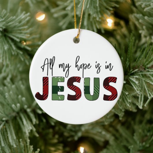 Al mijn hoop is in Jezus Christelijk Kerstmis Keramisch Ornament (Boom)