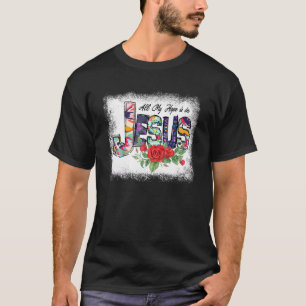 Al mijn hoop is in Jezus Godsdienst. T-shirt