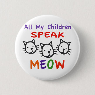 Al mijn kinderen zeggen: ronde button 5,7 cm