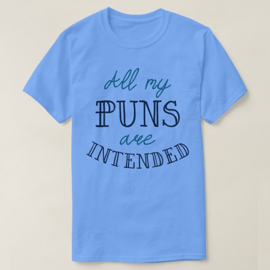 Al mijn puns zijn bedoeld 1 t-shirt (Design voorkant)