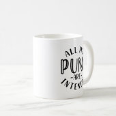 Al mijn puns zijn bedoeld koffiemok (Voorkant rechts)