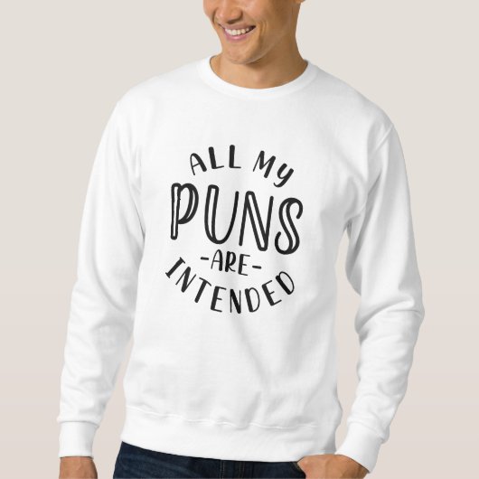 Al mijn puns zijn bedoeld trui (Voorkant)