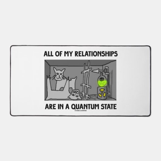 Al mijn Relaties bevinden zich in een kwantumstaat Bureaumat (Voorkant)