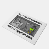 Al mijn Relaties bevinden zich in een kwantumstaat Deurmat (Schuin)