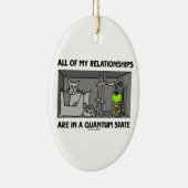Al mijn Relaties bevinden zich in een kwantumstaat Keramisch Ornament (Rechts)