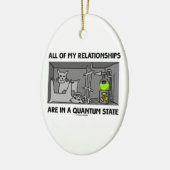 Al mijn Relaties bevinden zich in een kwantumstaat Keramisch Ornament (Links)