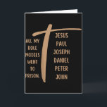 Al Mijn Rolmodellen Gingen Naar De Gevangenis - Je Kaart<br><div class="desc">Al Mijn Rolmodellen Gingen Naar De Gevangenis - Jezus ... (op Achterzijde)</div>