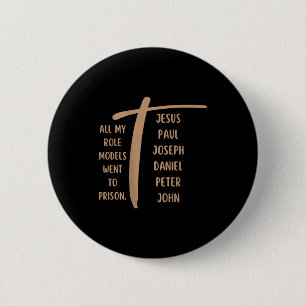 Al Mijn Rolmodellen Gingen Naar De Gevangenis - Je Ronde Button 5,7 Cm