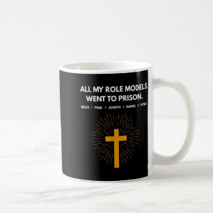 Al Mijn Rolmodellen Gingen Naar De Gevangenis Jezu Koffiemok