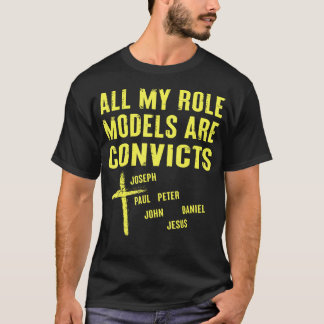 Al Mijn Rolmodellen Zijn Gedetineerden Joseph Paul T-shirt