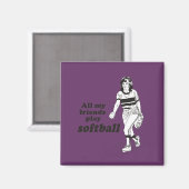 Al mijn vrienden spelen softball magneet (Voorkant / Achterkant)