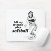 Al mijn vrienden spelen softball muismat (Met muis)