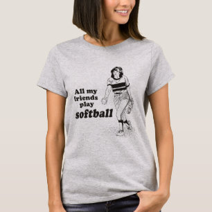 Al mijn vrienden spelen softball t-shirt