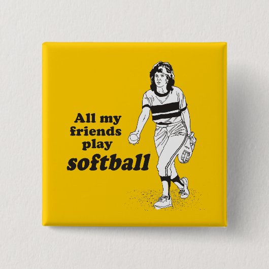 Al mijn vrienden spelen softball vierkante button 5,1 cm (Voorkant)