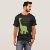 Al mijn vrienden zijn dode dinosaurus Essential T- T-shirt (Voorkant volledig)
