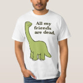Al mijn vrienden zijn dode dinosaurus Essential T- T-shirt (Voorkant)