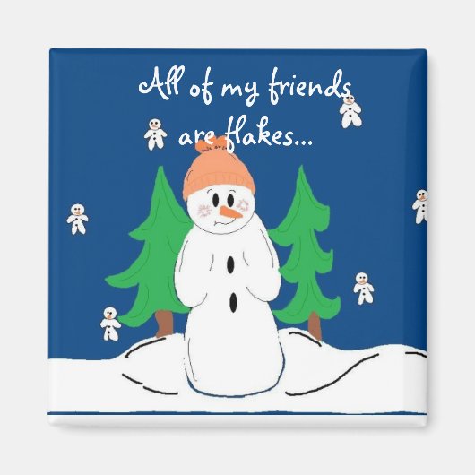 Al mijn vrienden zijn flakkerige types... magneet (Voorkant)