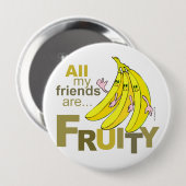 Al mijn vrienden zijn Fruity Ronde Button 4,0 Cm (Voorkant /achterkant)