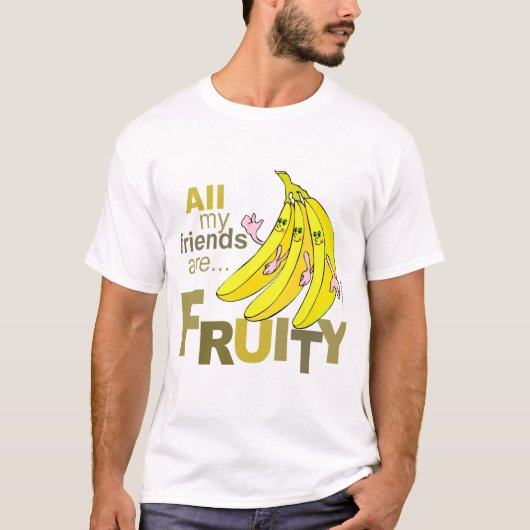 Al mijn vrienden zijn Fruity T-shirt (Voorkant)
