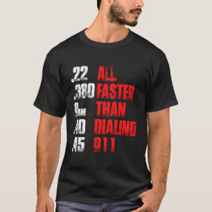 Al sneller dan het Draaien van het Pistool 911 Cop T-shirt