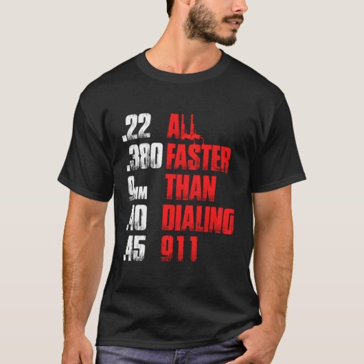 Al sneller dan het Draaien van het Pistool 911 Cop T-shirt (Voorkant)